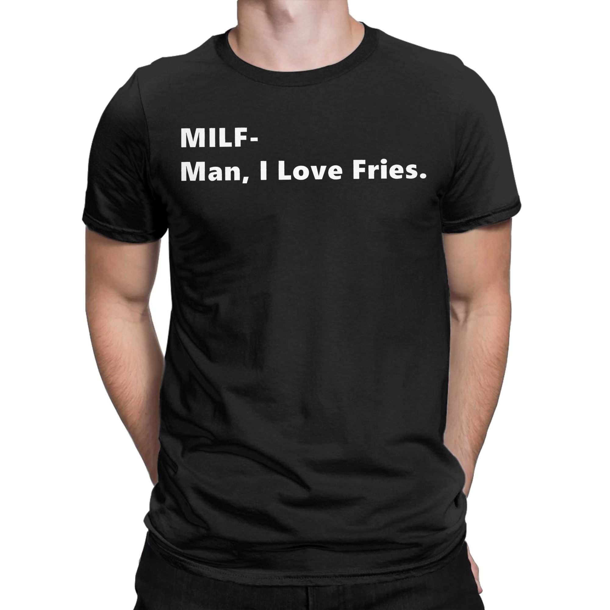 Summer Clothing Ideas - MILF Man I Love Fries Grappig
